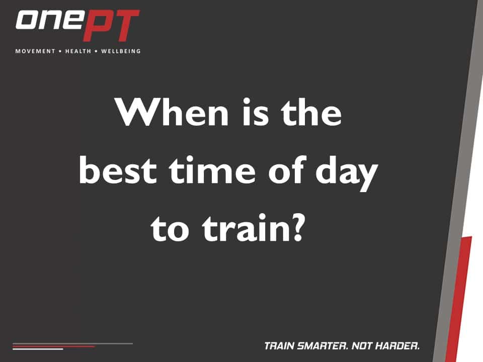 When is the best time of day to train?